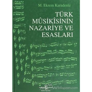 TÜRK MUSIKISININ NAZARIYE VE ESASLARI - M. EKREM KARADENIZ
