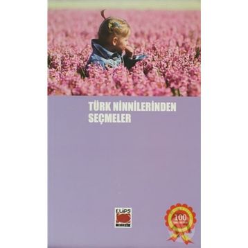 TÜRK NINNILERINDEN SEÇMELER - DERLEME
