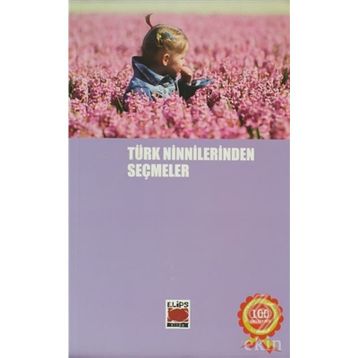TÜRK NINNILERINDEN SEÇMELER - DERLEME