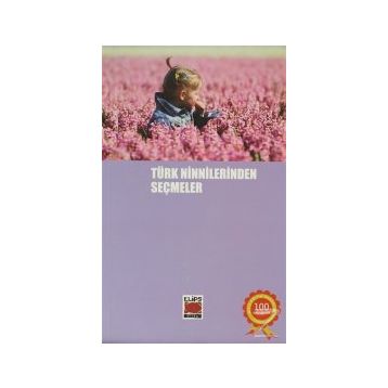 TÜRK NINNILERINDEN SEÇMELER - DERLEME
