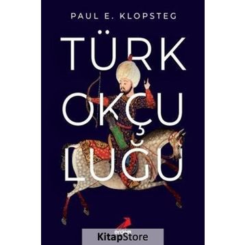 Türk Okçuluğu - Paul E. Klopsteg