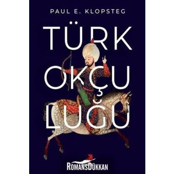 Türk Okçuluğu - Paul E. Klopsteg