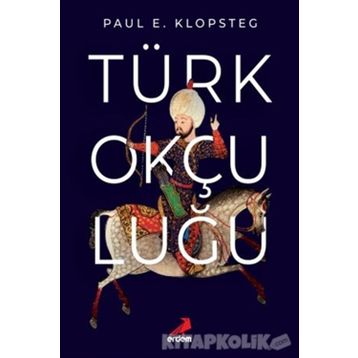 Türk Okçuluğu / Ünsal Yücel