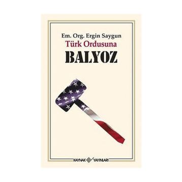 TÜRK ORDUSUNA BALYOZ - ERGIN SAYGUN