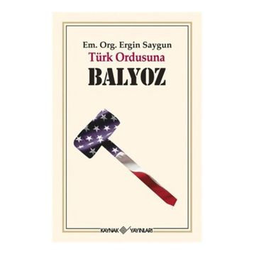 TÜRK ORDUSUNA BALYOZ - ERGIN SAYGUN