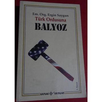 TÜRK ORDUSUNA BALYOZ - ERGIN SAYGUN