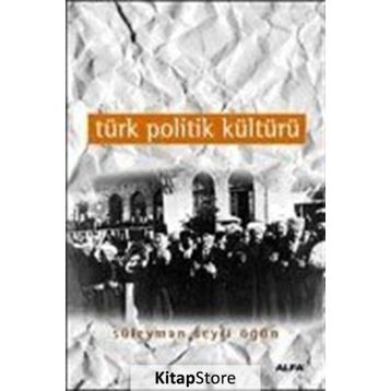 Türk Politik Kültürü - Süleyman Seyfi Öğün