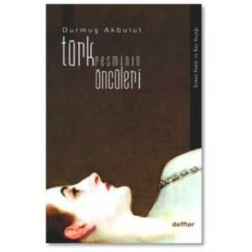 Türk Resminin Öncüleri - Durmuş Akbulut