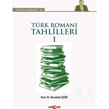 Türk Romanı Tahlilleri 1 - Nurullah Çetin