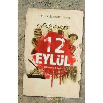 TÜRK ROMANINDA 12 EYLÜL - MEHMET ÖZGER