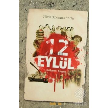 TÜRK ROMANINDA 12 EYLÜL - MEHMET ÖZGER