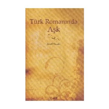 TÜRK ROMANINDA AŞK - GENEL