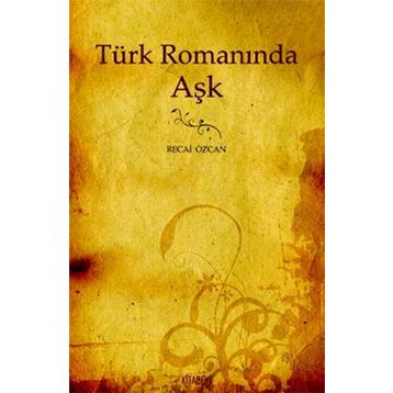 TÜRK ROMANINDA AŞK - GENEL