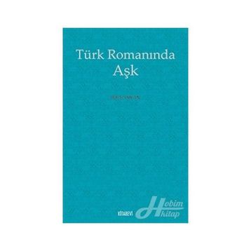 TÜRK ROMANINDA AŞK - GENEL