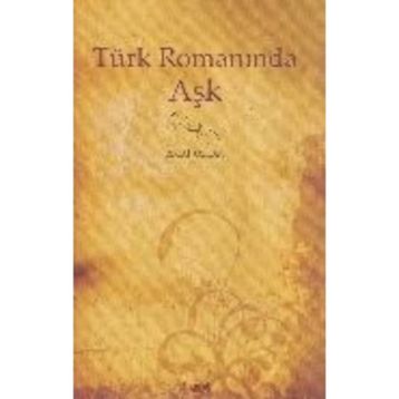 TÜRK ROMANINDA AŞK - GENEL