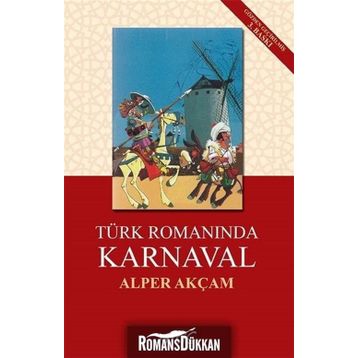 Türk Romanında Karnaval - A. Alper Akçam
