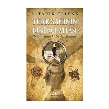 Türk Sağının Düşünce Atlası - A. Tarık Çelenk