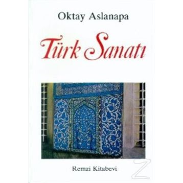 Türk Sanatı - Oktay Aslanapa