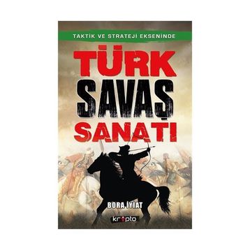 Türk Savaş Sanatı - Bora İyiat