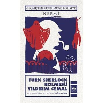 Türk Sherlock Holmesü - Yıldırım Cemal