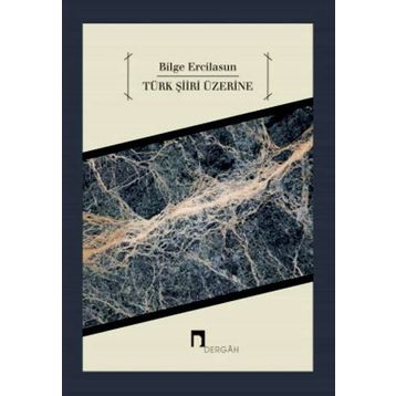 Türk Şiiri Üzerine - Bilge Ercilasun