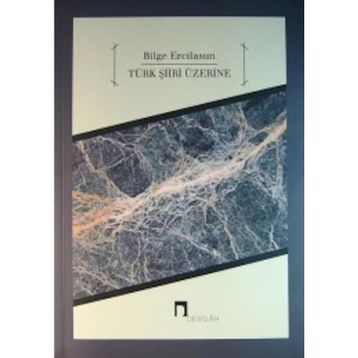 Türk Şiiri Üzerine - Bilge Ercilasun