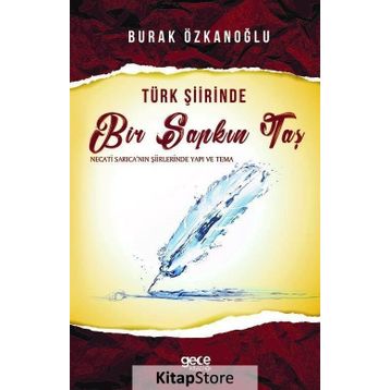 Türk Şiirinde Bir Sapkın Taş - Burak Özkanoğlu