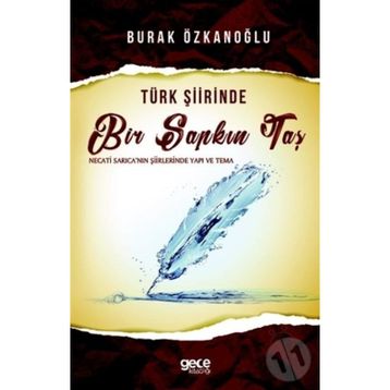 Türk Şiirinde Bir Sapkın Taş - Burak Özkanoğlu