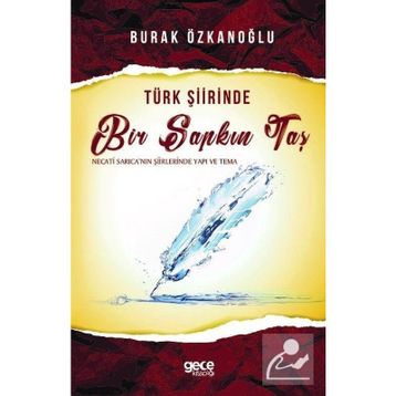 Türk Şiirinde Bir Sapkın Taş - Burak Özkanoğlu