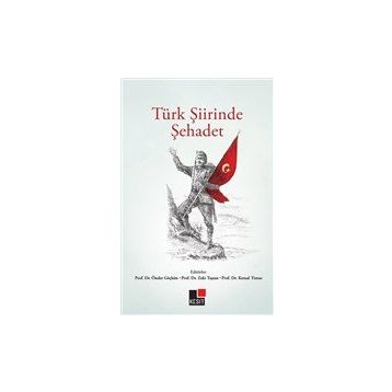 Türk Şiirinde Şehadet - Zeki Taştan - Doç. Dr. Kemal Timur