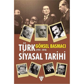 Türk Siyasal Tarihi - Göksel Basmacı