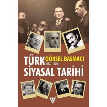 Türk Siyasal Tarihi - Göksel Basmacı