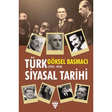 Türk Siyasal Tarihi - Göksel Basmacı