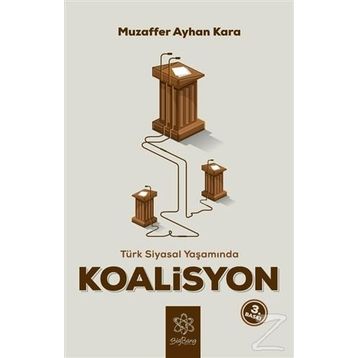 Türk Siyasal Yaşamında Koalisyon - Muzaffer Ayhan Kara