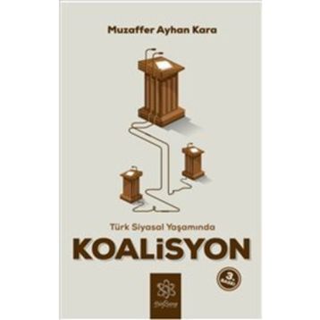 Türk Siyasal Yaşamında Koalisyon - Muzaffer Ayhan Kara