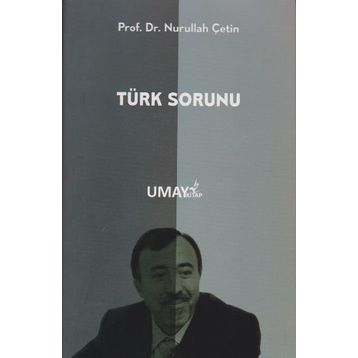 Türk Sorunu - Nurullah Çetin