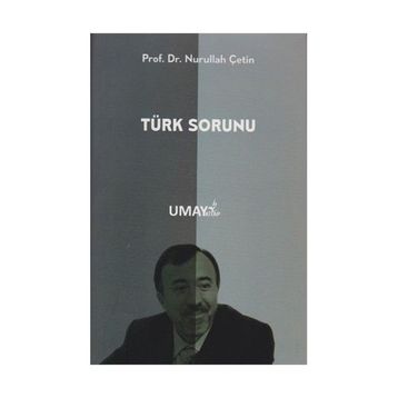Türk Sorunu - Nurullah Çetin