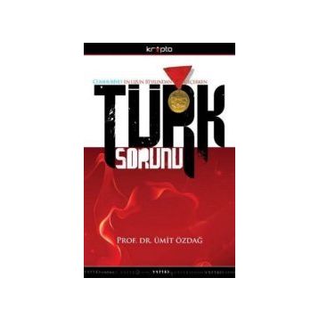 TÜRK SORUNU - ÜMİT ÖZDAĞ