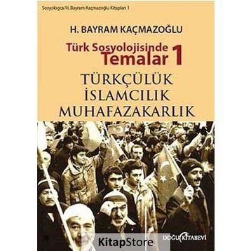 TÜRK SOSYOLOJISINDE TEMALAR 1 - H. BAYRAM KAÇMAZOĞLU