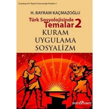 TÜRK SOSYOLOJISINDE TEMALAR 2 - H. BAYRAM KAÇMAZOĞLU