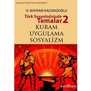 TÜRK SOSYOLOJISINDE TEMALAR 2 - H. BAYRAM KAÇMAZOĞLU