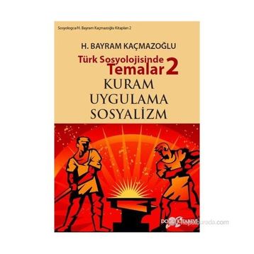 TÜRK SOSYOLOJISINDE TEMALAR 2 - H. BAYRAM KAÇMAZOĞLU