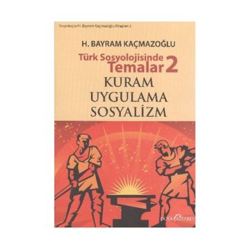 TÜRK SOSYOLOJISINDE TEMALAR 2 - H. BAYRAM KAÇMAZOĞLU