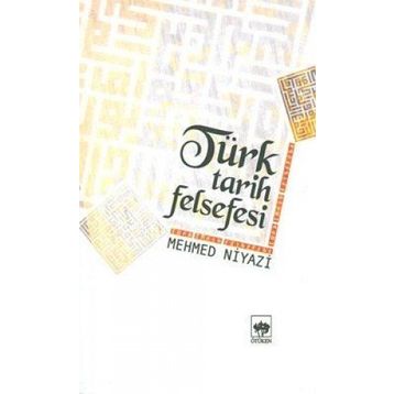 TÜRK TARIH FELSEFESI - MEHMED NIYAZI