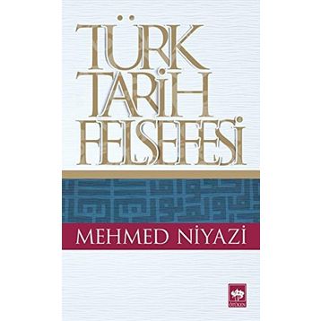 TÜRK TARIH FELSEFESI - MEHMED NIYAZI