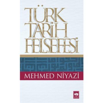 TÜRK TARIH FELSEFESI - MEHMED NIYAZI
