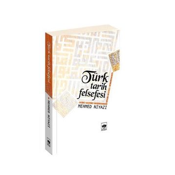 TÜRK TARIH FELSEFESI - MEHMED NIYAZI