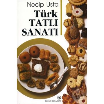 Türk Tatlı Sanatı - Necip Usta