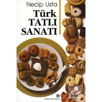 Türk Tatlı Sanatı - Necip Usta