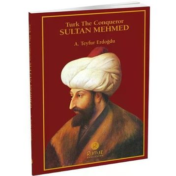 Turk the Conqueror Sultan Mehmed Rumuz Yayınevi